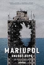 Mariupol: Unlost Hope