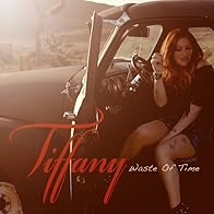 Primary photo for Tiffany: Waste of Time