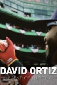 Primary photo for David Ortiz: Legend of the Fall