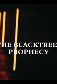 Primary photo for The Blacktrees Prophecy