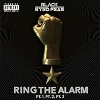 Primary photo for The Black Eyed Peas: Ring the Alarm Pt.1, Pt.2, Pt.3