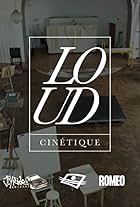 Loud cinétique (2021)