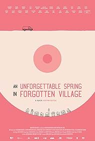 An Unforgettable Spring in a Forgotten Village (2019)