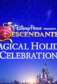 Primary photo for Disney Parks Presents: A Descendants Magical Holiday Celebration