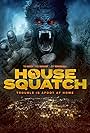 Poster from SRS Cinema for the feature film "House Squatch".