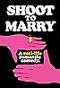 Shoot To Marry (2020) Poster