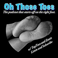 Primary photo for Oh Those Toes: Foot Fetish Podcast