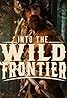 Into the Wild Frontier (TV Series 2022– ) Poster