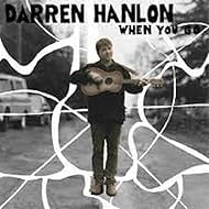 Darren Hanlon: When You Go (2015)