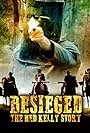 Besieged: The Ned Kelly Story (2004)