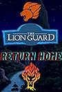 The Lion Guard: Return Home (2021)