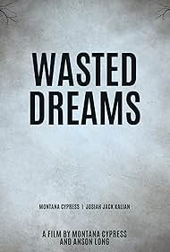 Josiah Jack Kalian, Anson Long, and Montana Cypress in Wasted Dreams: Vol 1 Treasure Hunt (2017)