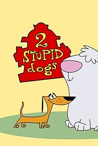 Primary photo for 2 Stupid Dogs