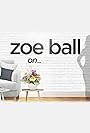 Zoe Ball on ... (2018)