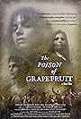 The Poison of Grapefruit (2018)