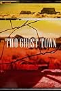 Dane Connor: Two Ghost Town (2021)