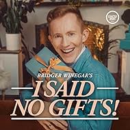 Bridger Winegar in I Said No Gifts! (2020)