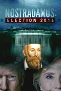 Primary photo for Nostradamus: Election 2016