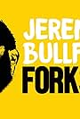 Jeremiah Bullfrog Forks It (2017)