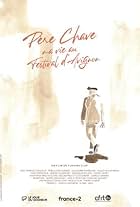 Père Chave. Ma vie au Festival d'Avignon (2022)