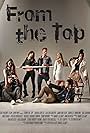 Cameron Jebo, Nick Baga, Oskar Rodriguez, Danielle E. Hawkins, Rachele Brooke Smith, Audra Griffis, and Caitlin Carver in From the Top (2015)