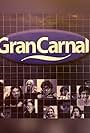 Gran Carnal: Los fenómenos (2002)