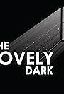 The Lovely Dark (2022)