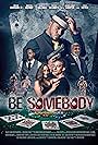 Cisco Reyes, Melvin Jackson Jr., Don Overton, Grover McCants, Diana C. Salinas, Brenton Herwat, Brian Heintz, and Amanda Bobby Cooper in Be Somebody (2018)