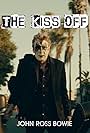 John Ross Bowie in The Kiss-Off (2019)