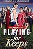 Playing for Keeps (TV Series 2018–2019) Poster