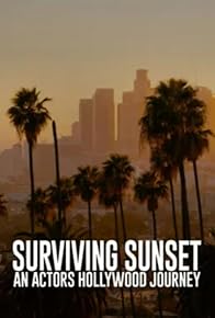 Primary photo for Surviving Sunset an Actor's Hollywood journey.