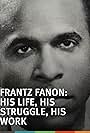 Frantz Fanon, une vie, un combat, une oeuvre (2001)