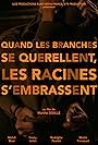 Quand les branches se querellent les racines s'embrassent (2014)