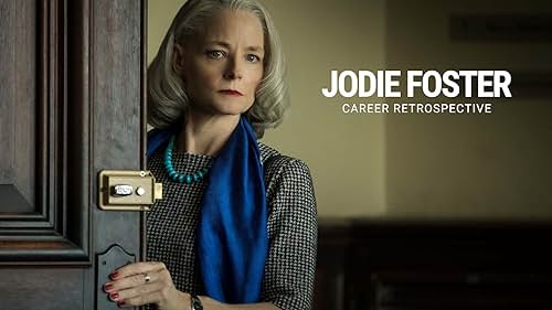 Jodie Foster | Career Retrospective