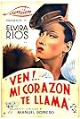 Elvira Ríos in Ven mi corazón te llama (1942)