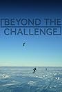 Beyond the Challenge (2013)