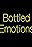 Bottled Emotions