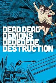 Dead Dead Demons Dededede Destruction (2024)