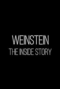 Primary photo for Weinstein: The Inside Story