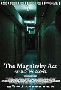 Primary photo for The Magnitsky Act. Behind the Scenes