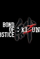 Bond of Justice: Kizuna Part I - Encounter (2024)