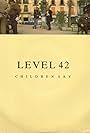 Level 42: Children Say (1987)