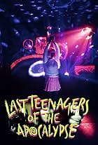 Last Teenagers of the Apocalypse