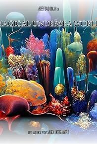 Primary photo for Magical Undersea World