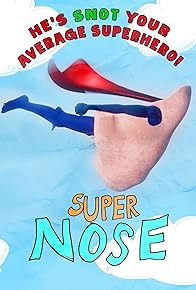 Primary photo for Super Nose