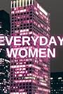 Everyday Women (2022)