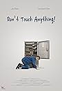 Don't Touch Anything! (2018)