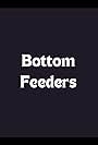 Bottom Feeders (1997)