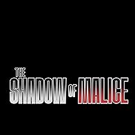 Primary photo for The Shadow of Malice