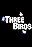 Three Birds